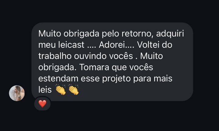 “Adorei… Voltei do trabalho ouvindo vocês.”